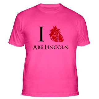 Love Abe Lincoln T Shirts  I Love Abe Lincoln Shirts & Tees