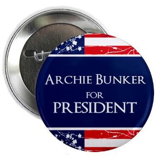 Archie Bunker For President Gifts & Merchandise  Archie Bunker For