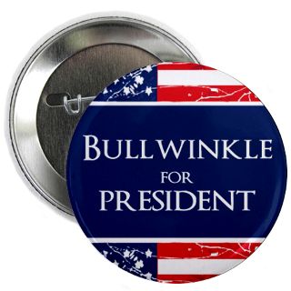 Bullwinkle For President Gifts & Merchandise  Bullwinkle For