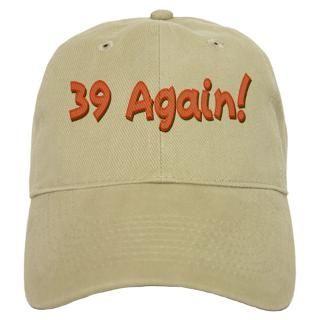 39 Again Gifts  39 Again Hats & Caps  39 Again Baseball Cap