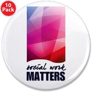 Social Work Matters 3.5 Button (10 pack)  2012 Social Work Month