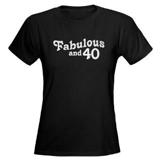 40 Gifts  40 T shirts  Fabulous