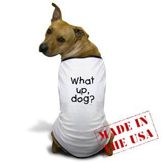 Animals Gifts  Animals Pet Apparel  What up, Dog? Dog T Shirt