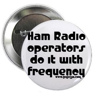 ham radio operators do it button 2 25 button $ 4 73