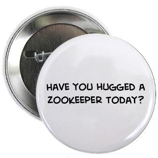 Zoo Keeper Button  Zoo Keeper Buttons, Pins, & Badges  Funny & Cool