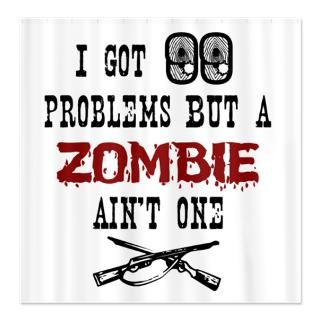 99 Problems Gifts  99 Problems Bathroom  99 Problems (ZOMBIE