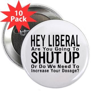 crazy liberals need medicatio 2 25 button 10 pac $ 23 98