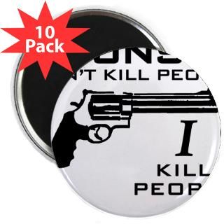 Guns Dont Kill People I Kill 2.25 Magnet (10 pac