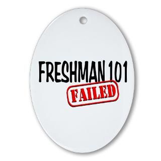Freshman 101   Failed Oval Ornament for $12.50