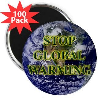 stop global warming earth 2 25 magnet 100 pack $ 109 98