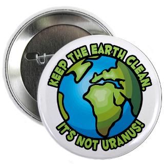 Keep the Earth Clean Its Not Uranus  T Shirt Paradise