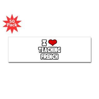 love teaching french bumper sticker 50 pk $ 135 99