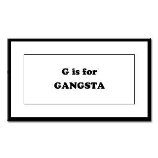 is for Gangsta  Humor, Attitude, Rocking Tees
