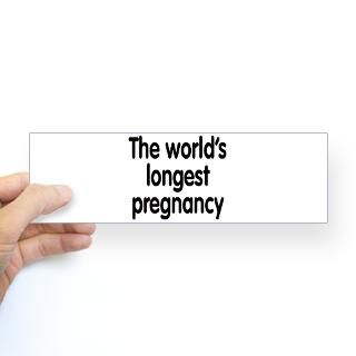 The worlds longest pregnancy  All novelty pregnancy shirts and gifts