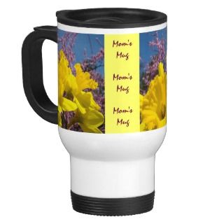 Moms Mug Coffee Travel Mugs Daffodils Flowers