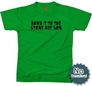 Bomb It to The Stone Age Apocalypse Now Army T Shirt