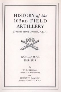 of the 103rd Field Artillery, 26th Division AEF Kernan Sampson Marne