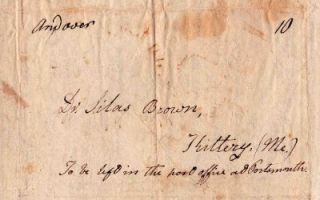 Stampless Letter ANDOVER MA Abigail Huse to Dr Silas Brown Kittery Me