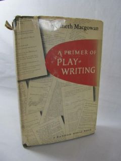 Primer of Play Writing Kenneth MacGowan First Printing 1951 HC DJ