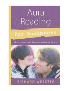 Aura Reading for Beginners Develop Your Psychic, Webster, Richard