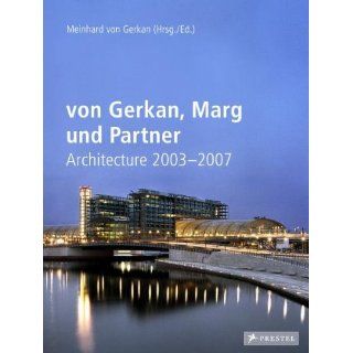 / Architecture 2003 2007 Meinhard von Gerkan Bücher