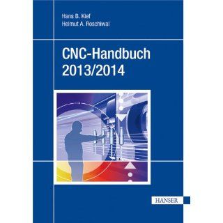 CNC Handbuch 2013/2014 CNC, DNC, CAD, CAM, FFS, SPS, RPD, LAN, CNC