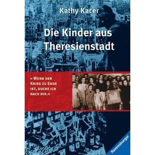 Die Kinder aus Theresienstadt: Kathy Kacer, Yvonne Hergane