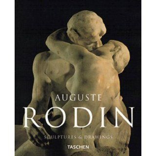 Auguste Rodin. Skulpturen und Zeichnungen Gilles Neret