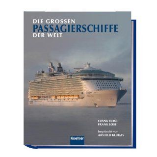 Die großen Passagierschiffe der Welt Frank Heine, Frank