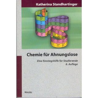 Chemie für Ahnungslose. Eine Einstiegshilfe für Studierende 