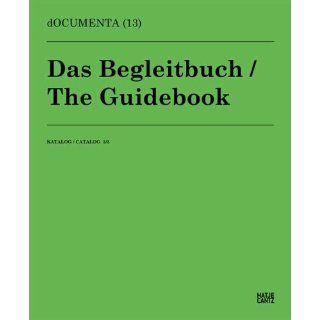 dOCUMENTA (13)Katalog 3/3 Das Begleitbuch Hrsg. documenta