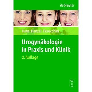 Urogynäkologie in Praxis und Klinik (Vollig Neu Verfasste Auflage