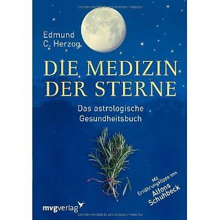 Die Medizin der Sterne Das astrologische Gesundheitsbuch 
