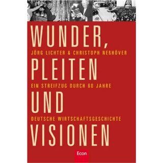 Wunder, Pleiten und Visionen Ein Streifzug durch 60 Jahre deutsche