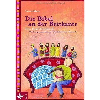 Die Bibel an der Bettkante Ein Familienbuch. Vorlesegeschichten