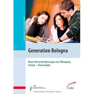 Generation Bologna Neue Herausforderungen am Übergang Schule