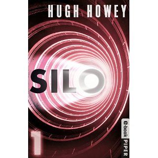 Silo 1 Roman eBook Hugh Howey, Gaby Wurster, Johanna Nickel 