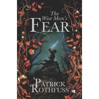 The Wise Mans Fear (The Kingkiller Chronicle) eBook: Patrick Rothfuss