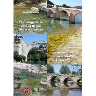 23 Unforgettable Days in Bosnia and Herzegovina (23 Nezaboravna dana u