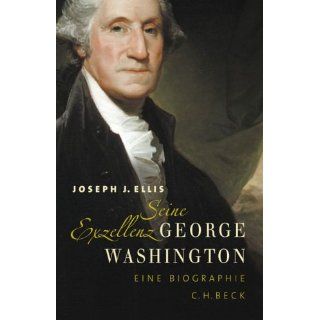 Seine Exzellenz George Washington Eine Biographie Joseph