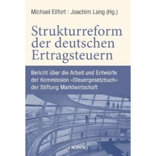 Strukturreform der deutschen Ertragsteuern Bericht über die Arbeit