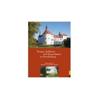 Burgen, Schlösser und Herrenhäuser in Brandenburg Entdeckungsreisen