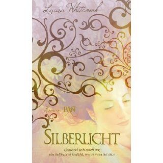 Silberlicht: Roman: Laura Whitcomb, Sabine Thiele: Bücher