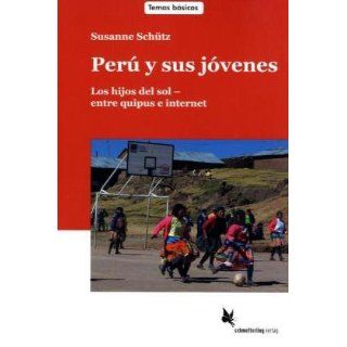 Perú y sus jóvenes: Los hijos del sol   entre quipus e internet
