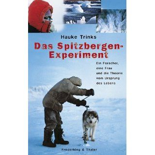 Das Spitzbergen Experiment Hauke Trinks, Marie Tieche