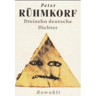 Dreizehn deutsche Dichter Peter Rühmkorf Bücher