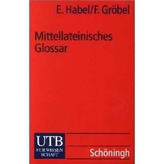 Mittellateinisches Glossar (Uni Taschenbücher S) Erwin