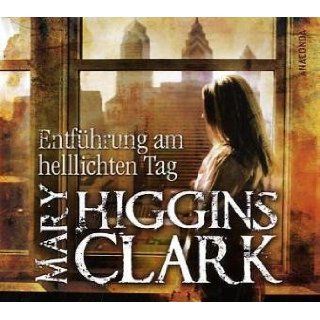 Entführung am hellichten Tag. CD Mary Higgins Clark
