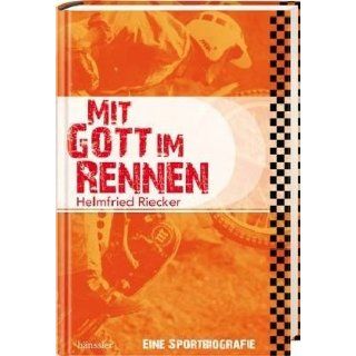 Mit Gott im Rennen: Helmfried Riecker: Bücher