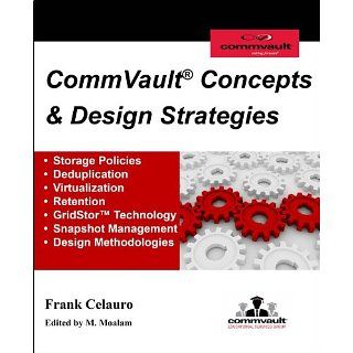 CommVault Concepts & Design Strategies eBook Frank H Celauro, Madelyn
